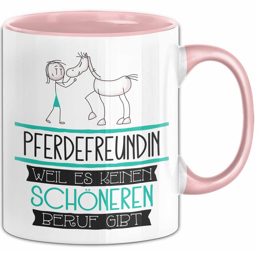 Pferdefreundin Weil Es Keinen Schöneren Beruf Gibt Tasse Geschenk für Eine Pferdefreundin Lustig (Rosa)