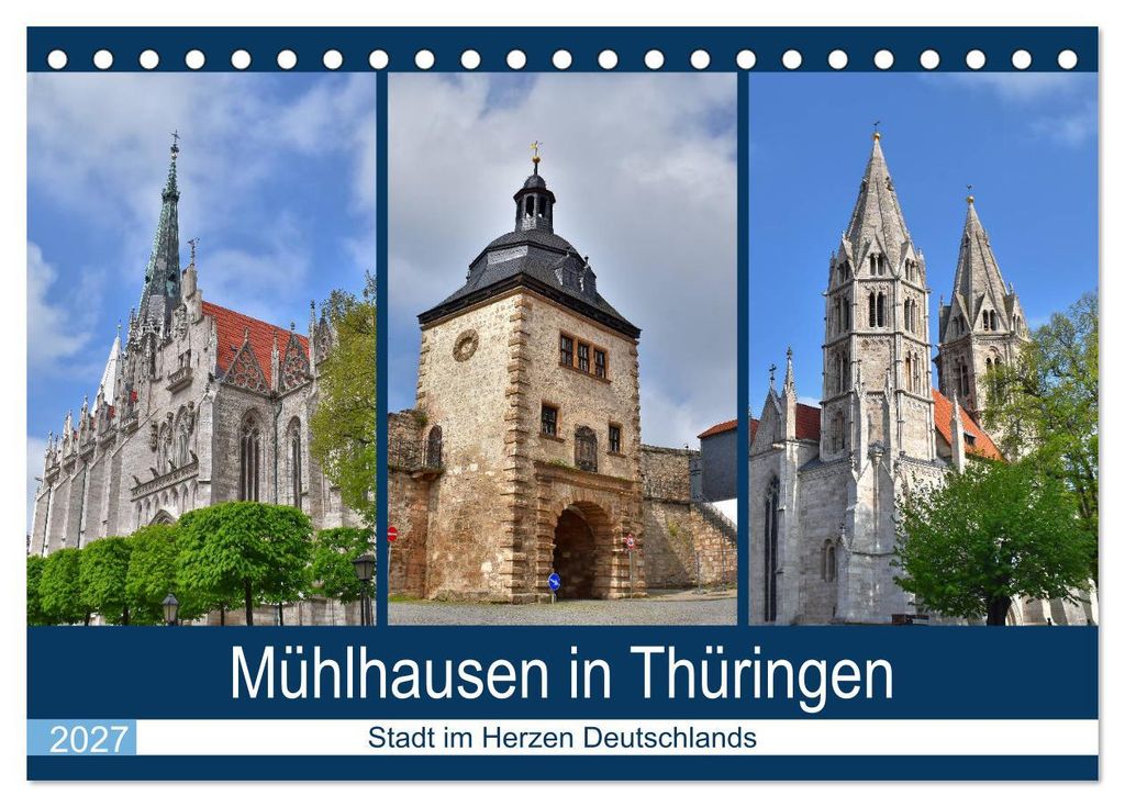 Mühlhausen in Thüringen - Stadt im Herzen Deutschlands (Tischkalender 2027 DIN A5 quer), CALVENDO Monatskalender