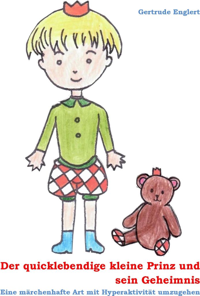 Der quicklebendige kleine Prinz und sein Geheimnis