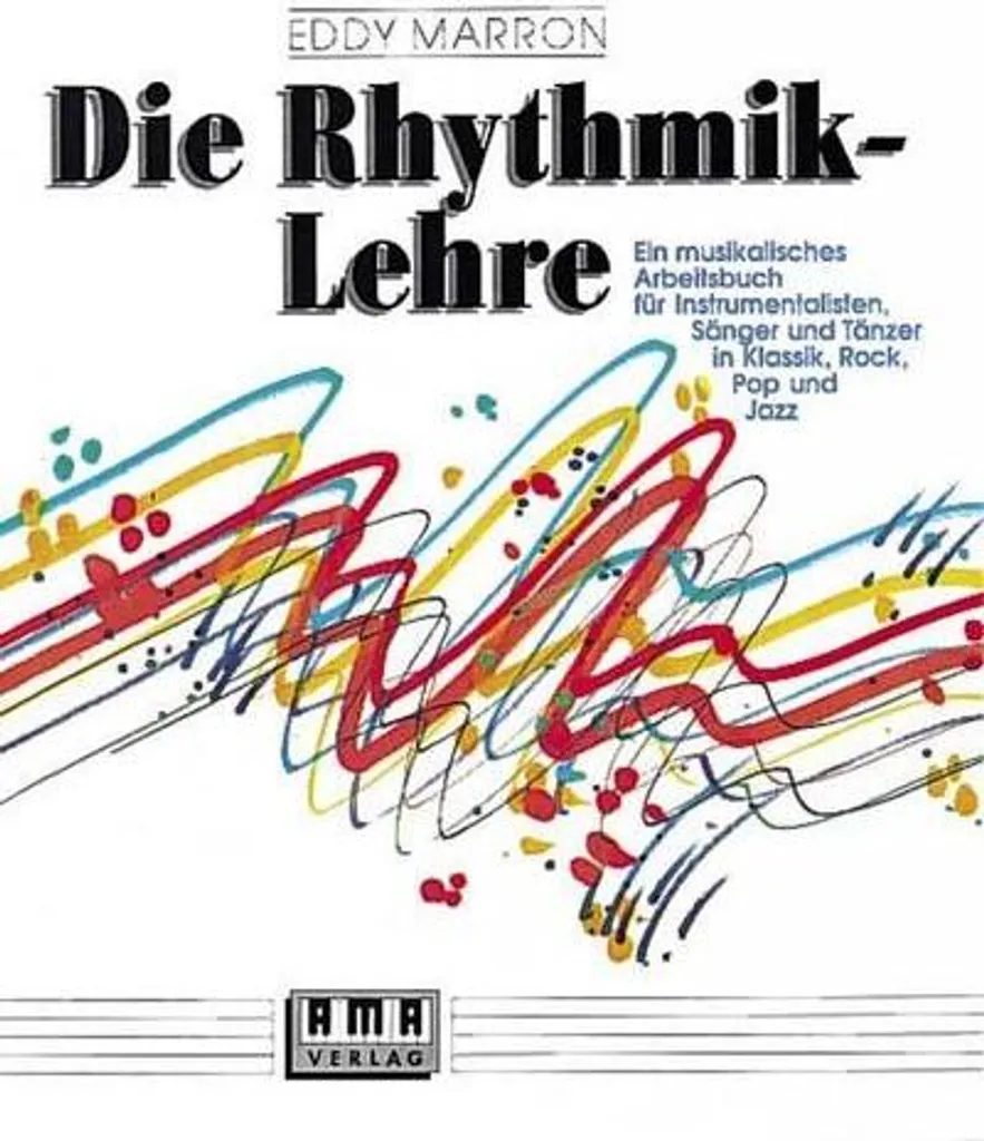 Théorie du rythme Die Rhythmik-Lehre avec exercices de lecture musicale