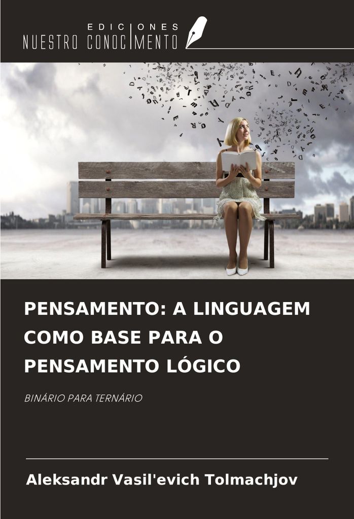 Pensamento: A Linguagem Como Base Para O Pensamento Lógico
