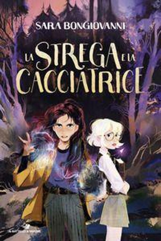 Bongiovanni, S: Strega e la cacciatrice