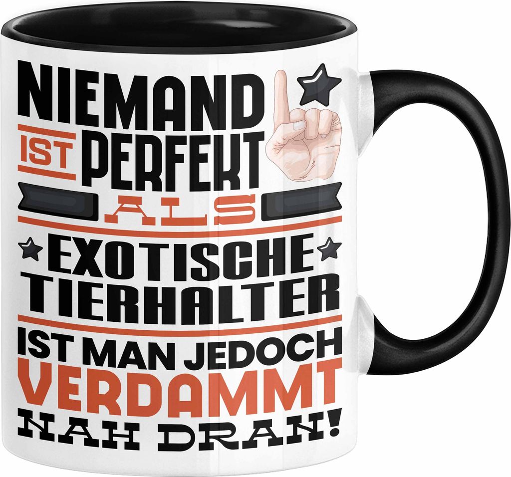 Exotische Tierhalter Geschenk Tasse Lustige Geschenkidee für Exotische Tierhalter Geburtstag Kaffee-Becher Niemand Ist Perfekt Aber Als Exotische ...