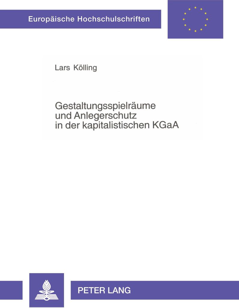 Gestaltungsspielräume und Anlegerschutz in der kapitalistischen KGaA