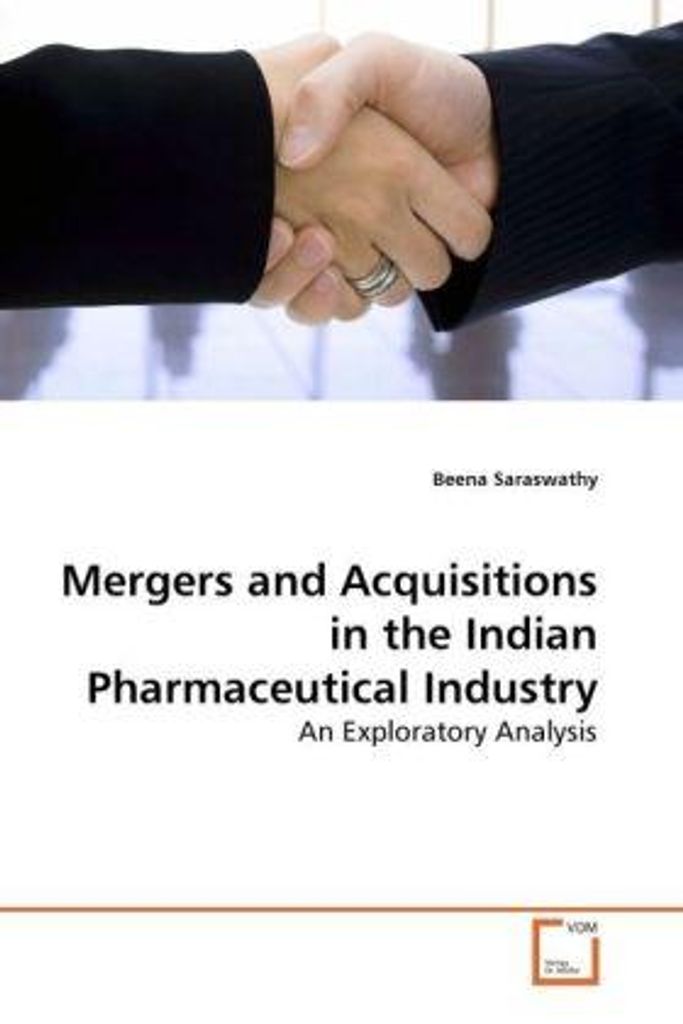 Saraswathy, B: Mergers and Acquisitions in the Indian Pharma