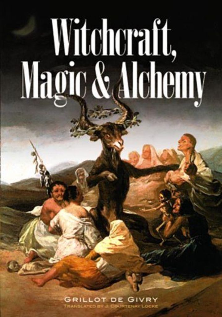 Witchcraft, Magic and Alchemy (Dover Occult). De-Givry New