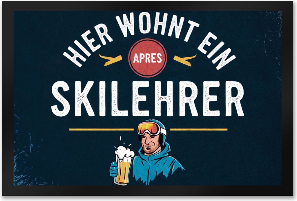 Hier wohnt ein Apres Skilehrer Fußmatte XXL in 50x75 cm