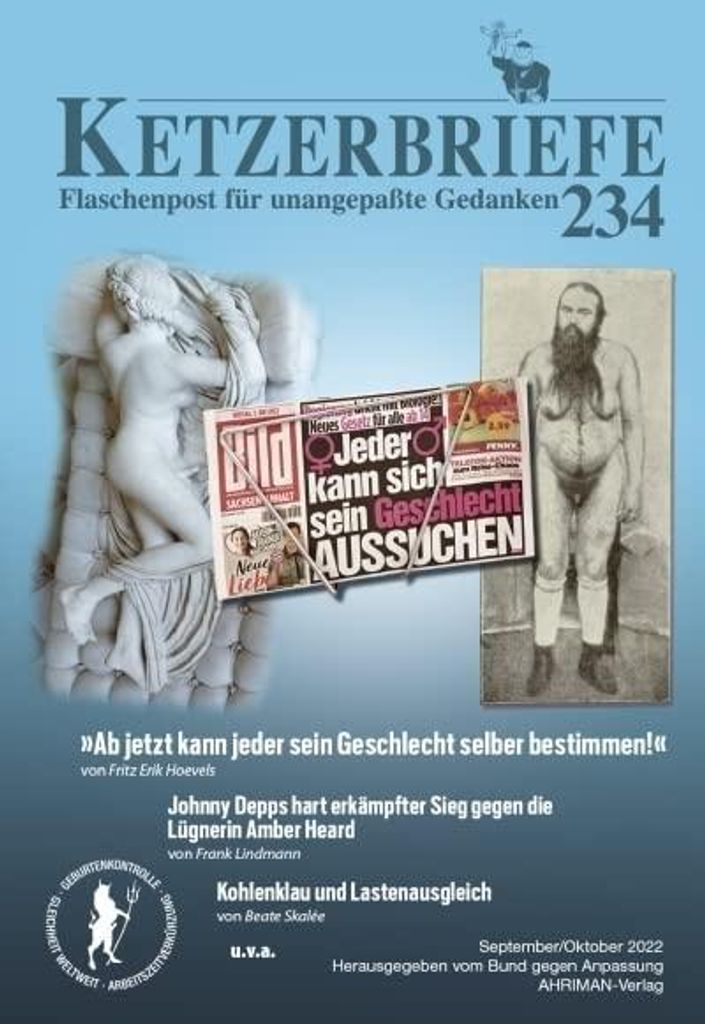 »Ab jetzt kann jeder sein Geschlecht selber bestimmen!«: Ketzerbriefe 234 – Flaschenpost für unangepaßte Gedanken (Ketzerbriefe: Flaschenpost...