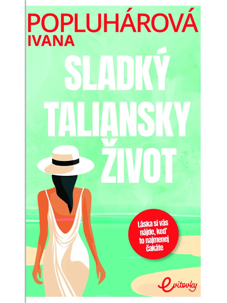 Évadez-vous avec Sladký taliansky život d'Ivana Popluhárová | Roman Zen