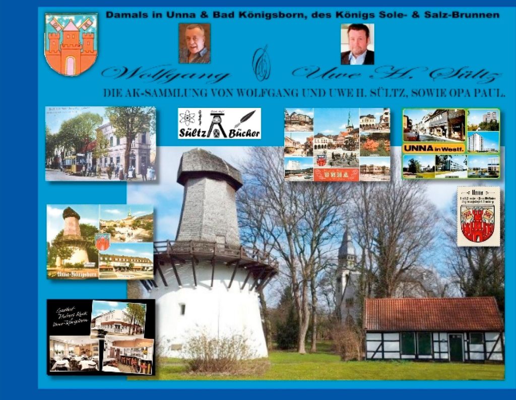 Damals in Unna & Bad Königsborn, des Königs Sole- und Salzbrunnen