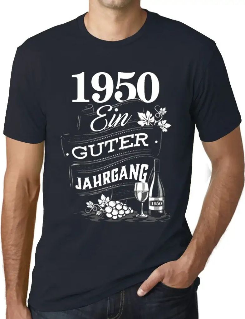 Herren Grafik T-Shirt Ein Guter Jahrgang 1950 Geschenk 74. Geburtstag Jahrestag 74 Jahre Jubiläum 74 Jährige Mann Jahrgang 1950 Kurzarm Lustige D...