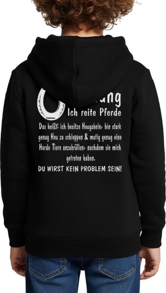 Spreadshirt Achtung Ich Reite Pferde Du Wirst Kein Problem Sein Spruch Kinder Premium Hoodie, 110/116 (4 Jahre), Schwarz