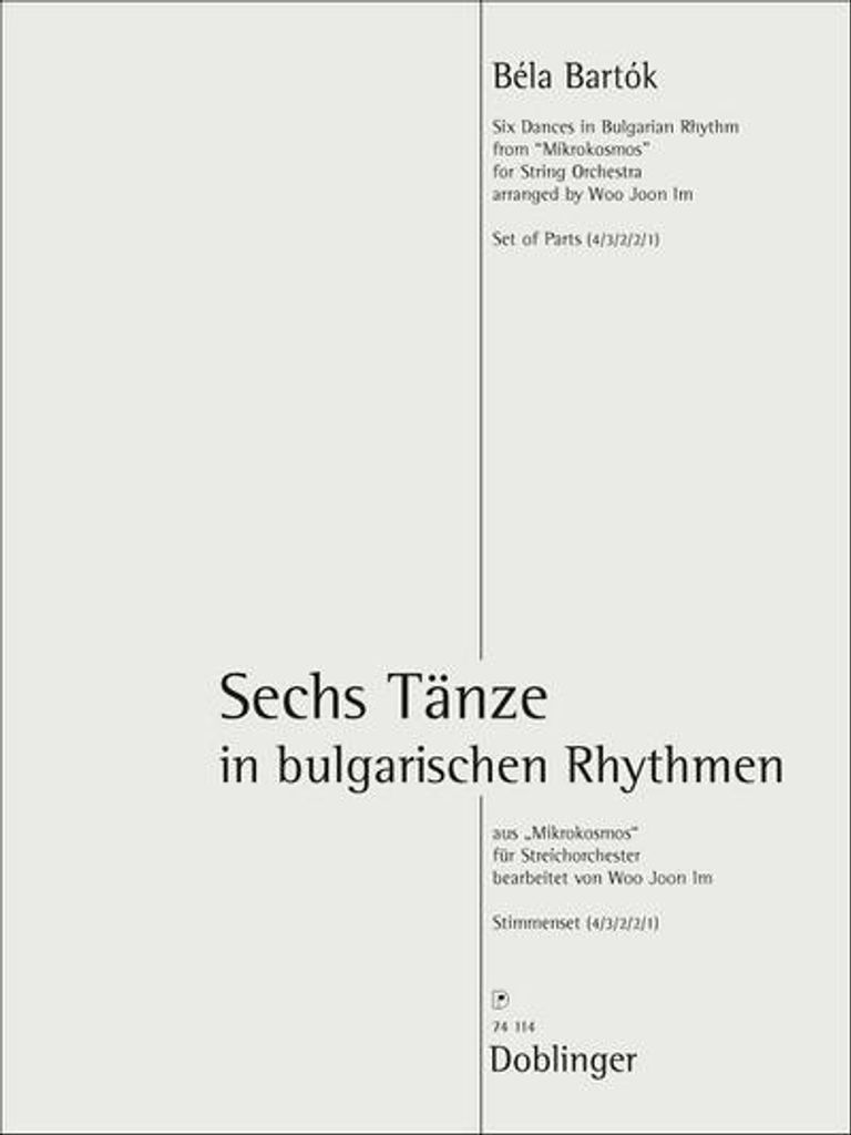 6 Tänze in bulgarischen Rhythmen aus \Mikrokosmos\"für Streichorchester"