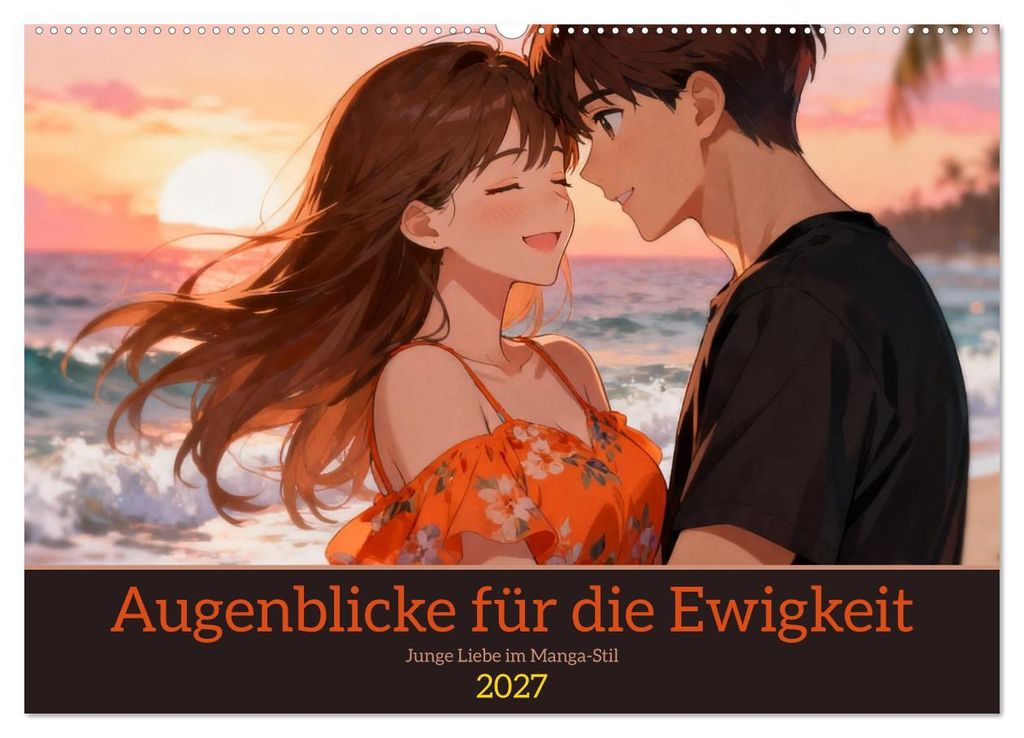Augenblicke für die Ewigkeit (Wandkalender 2027 DIN A2 quer), CALVENDO Monatskalender