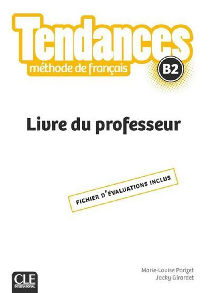 Livre du professeur Tendances B2 Manuel pédagogique FLE pour enseignant