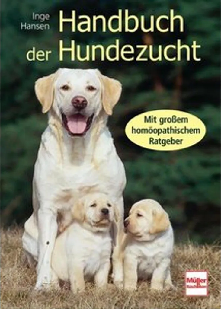 Handbuch der Hundezucht : Guide complet sur l'élevage canin et génétique