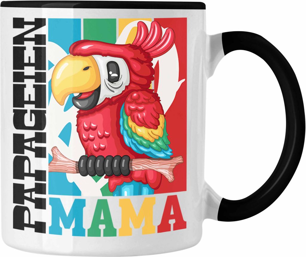 Trendation - Papageien Mama Tasse Geschenk für Papagei Besitzerin Spruch Geschenkidee Graupapageien Nymphensittiche Kakadu (Schwarz)