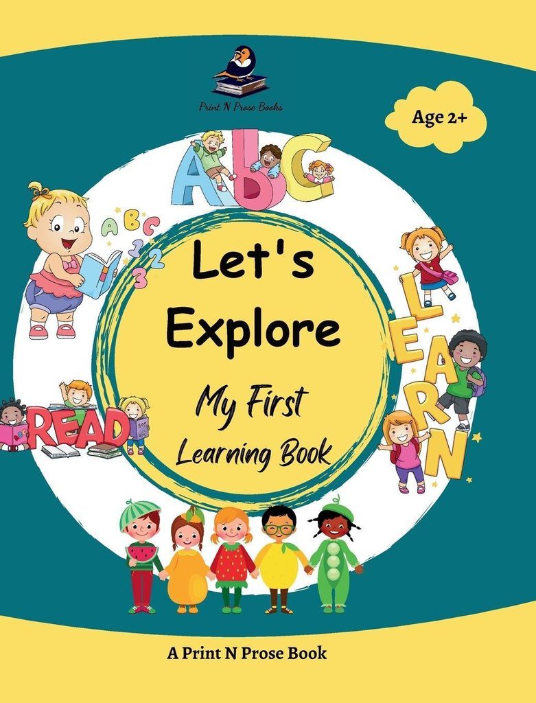 Let's Explore - My First Learning Book - Early Learning Picture Book for Toddlers 3 to 5 Years Old - Alphabet, Numbers, Colours, Shapes, Fruits, Bi...
