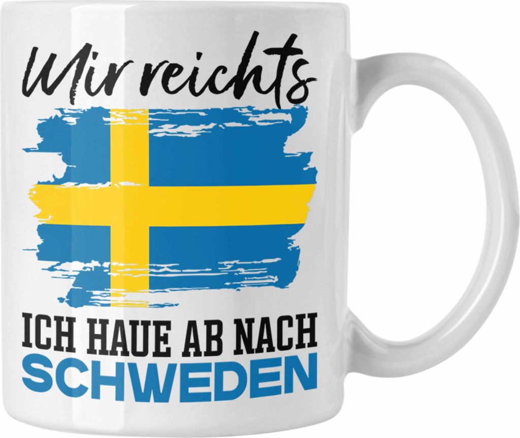 Trendation - Mir Reichts Ich Hau Ab Nach Schweden Tasse Geschenk Urlaub Schweden Urlaub (Weiß)