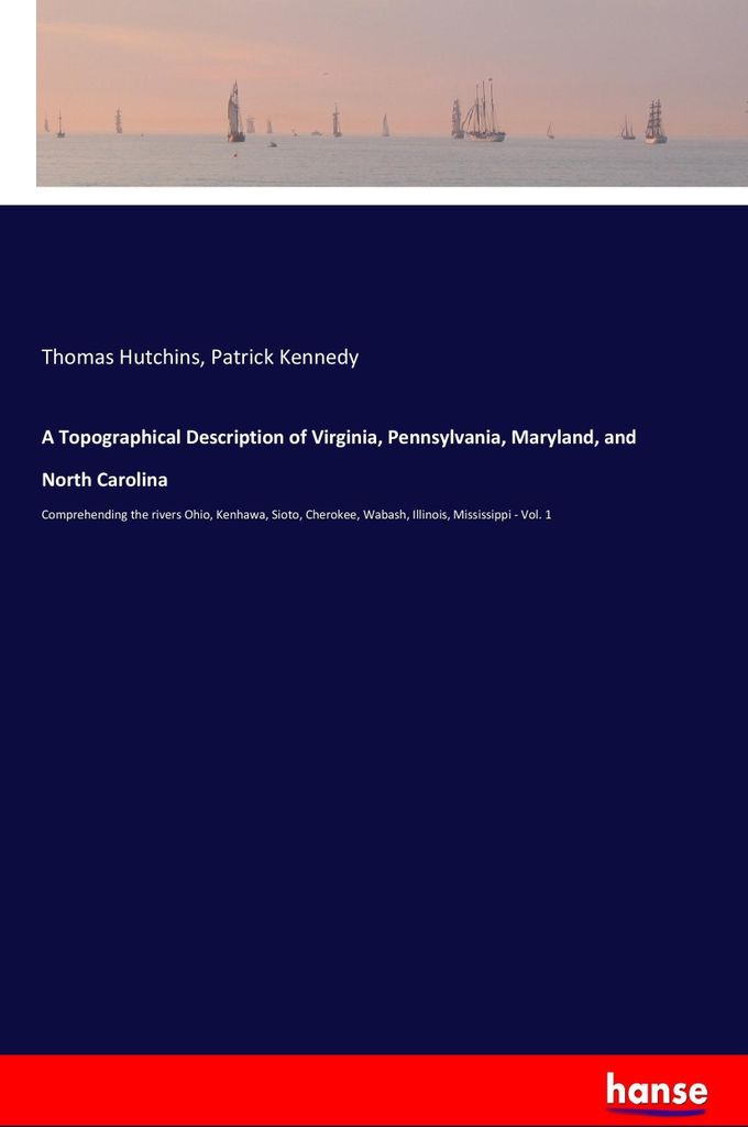 A Topographical Description of Virginia, Pennsylvania, Maryland, and North Carolina