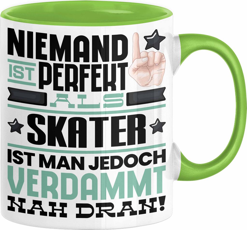 Skater Geschenk Tasse Lustige Geschenkidee für Skater Geburtstag Kaffee-Becher Niemand Ist Perfekt Aber Als Skater Ist Man Nah Dran (Grün)