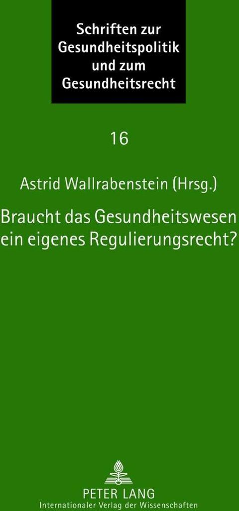 Braucht das Gesundheitswesen ein eigenes Regulierungsrecht?