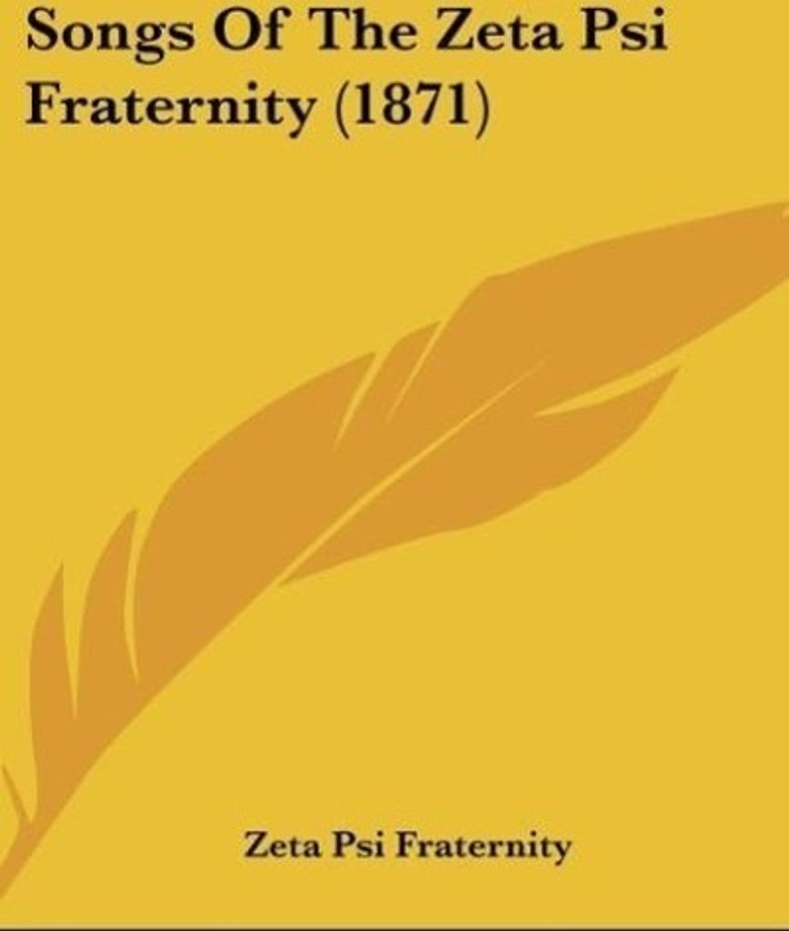 Songs Of The Zeta Psi Fraternity (1871)