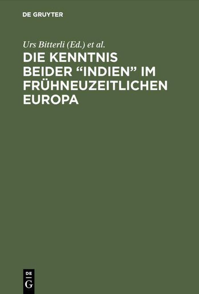 Die Kenntnis beider "Indien" im frühneuzeitlichen Europa