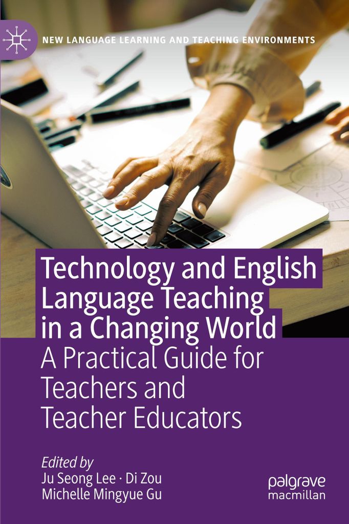 Technology and English Language Teaching in a Changing World