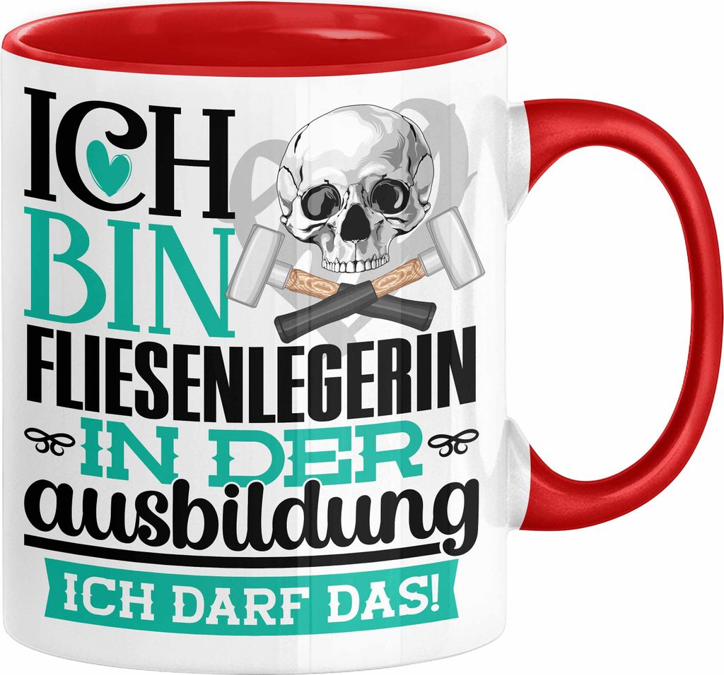 Fliesenlegerin Ausbildung Start Geschenk Tasse Ich Bin Fliesenlegerin In Der Ausbildung Ich Darf Das Kaffee-Becher Geschenkidee (Rot)