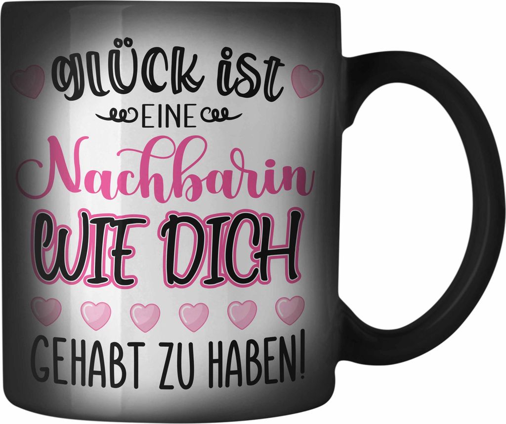 Trendation - Beste Nachbarin Farbwechsel Zauber-Tasse Geschenk Geburtstag Freundin Lieblings Nachbarin Geschenkidee Weltliebste Nachbarin Abschied ...