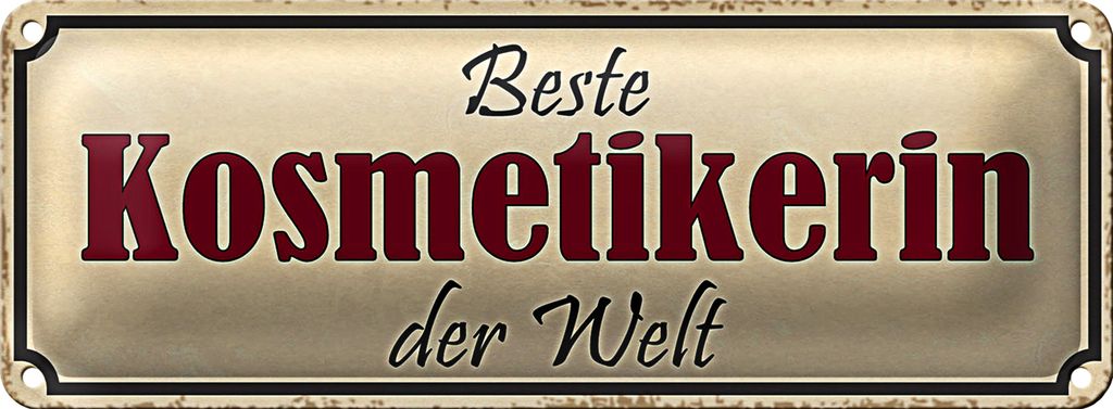 Blechschild Spruch 27x10cm beste Kosmetikerin der Welt Dekoration