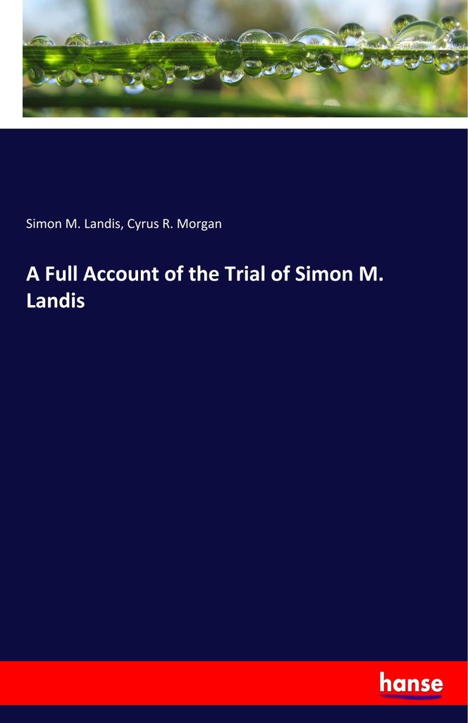 A Full Account of the Trial of Simon M. Landis