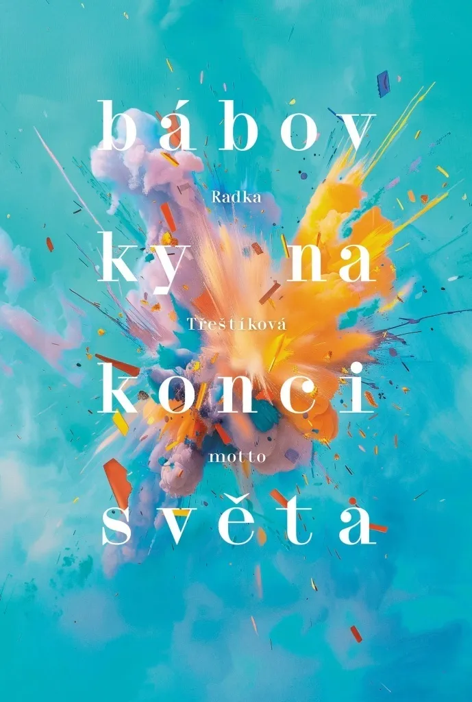 Livre Bábovky na konci světa de Radka Třeštíková - Fiction psychologique