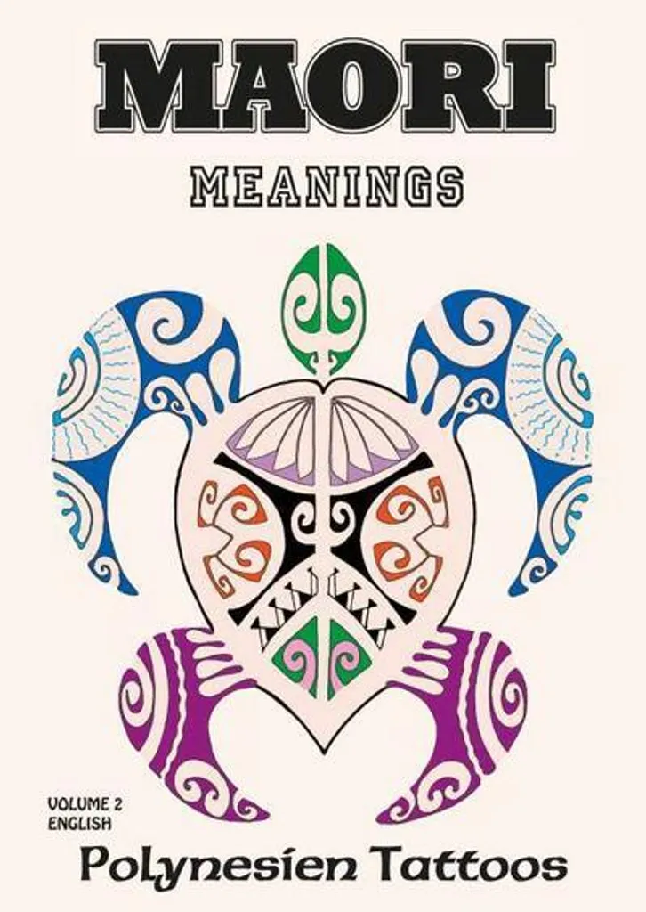 Maori Vol.2 Meanings : Guide Complet des Symboles et Tatouages Tribaux