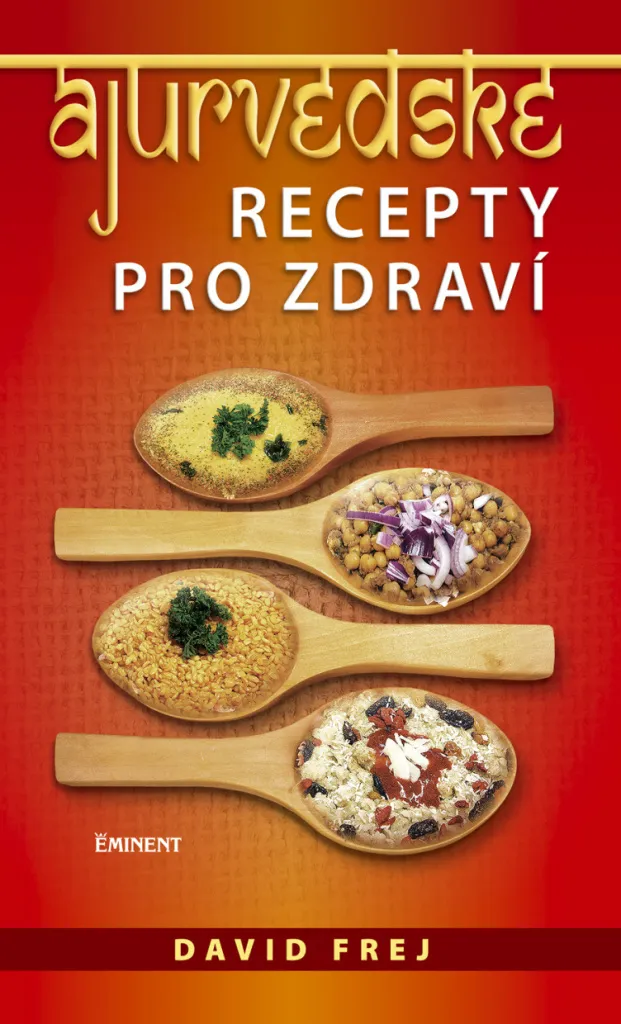 Livre Ájurvédské recepty pro zdraví par David Frej Guide Santé Ayurvéda