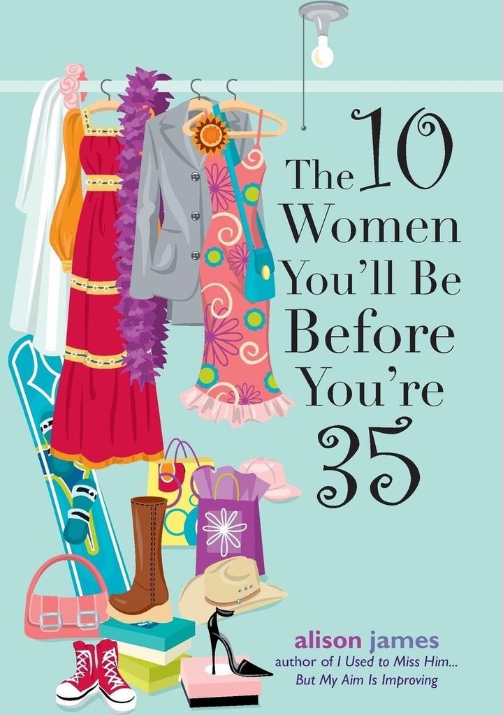 The 10 Women You'll Be Before You're 35