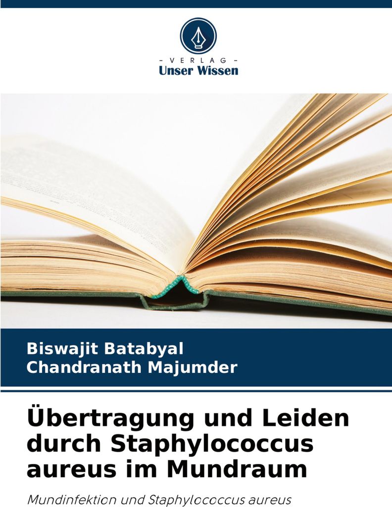 Übertragung und Leiden durch Staphylococcus aureus im Mundraum