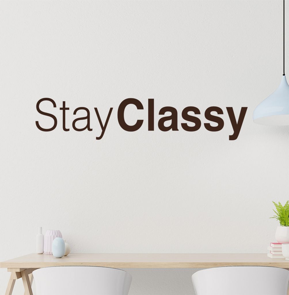 StayClassy Wandtattoo in 6 Größen - Wandaufkleber Wall Sticker - Dekoration, Küche, Wohnzimmer, Schlafzimmer, Badezimmer