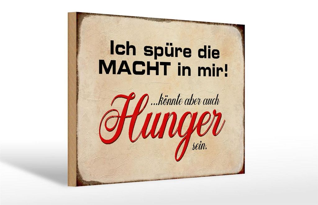 Holzschild Spruch 30x20cm spüre Macht in mir könnte Hunger Produktbild 