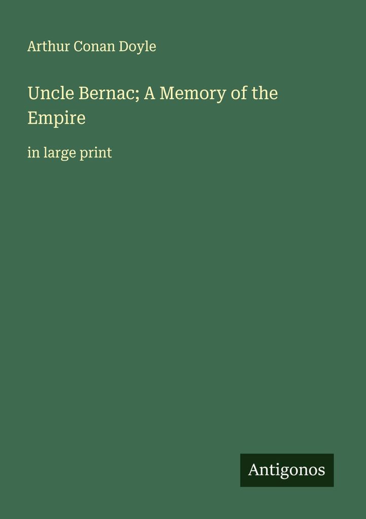 Uncle Bernac; A Memory of the Empire