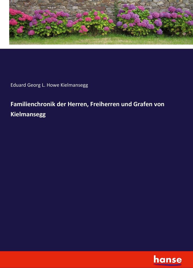 Familienchronik der Herren, Freiherren und Grafen von Kielmansegg