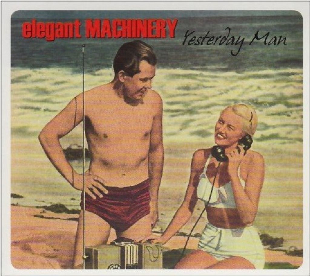 Elegant Machinery-Yesterday Man