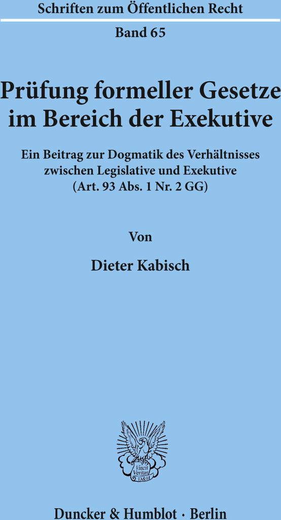 Prüfung formeller Gesetze im Bereich der Exekutive.
