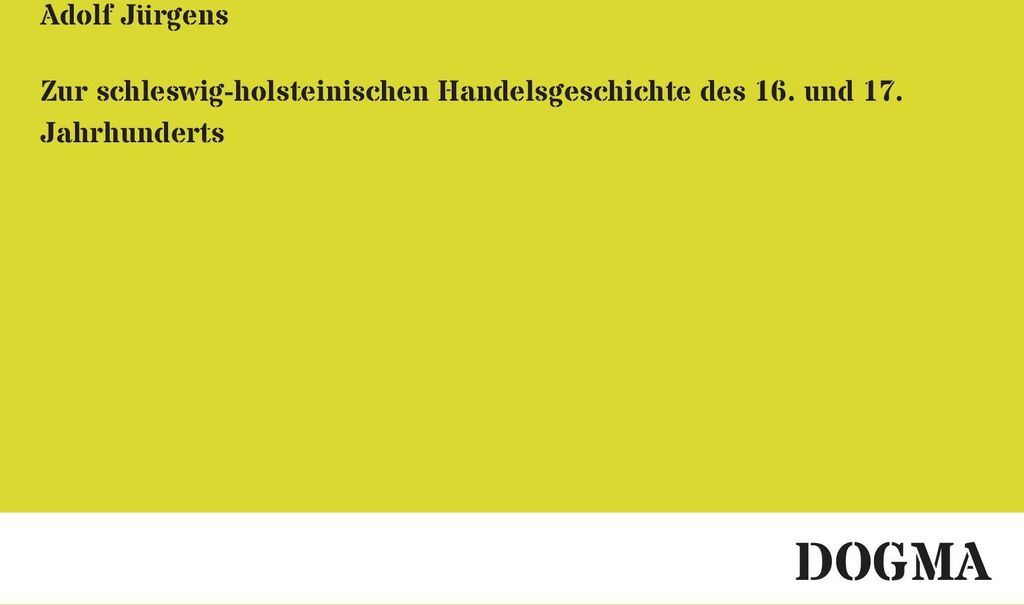 Zur schleswig-holsteinischen Handelsgeschichte des 16. und 17. Jahrhunderts