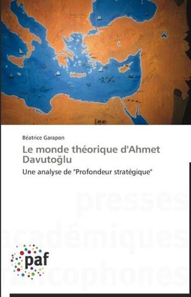 Le monde théorique d'Ahmet Davutoglu