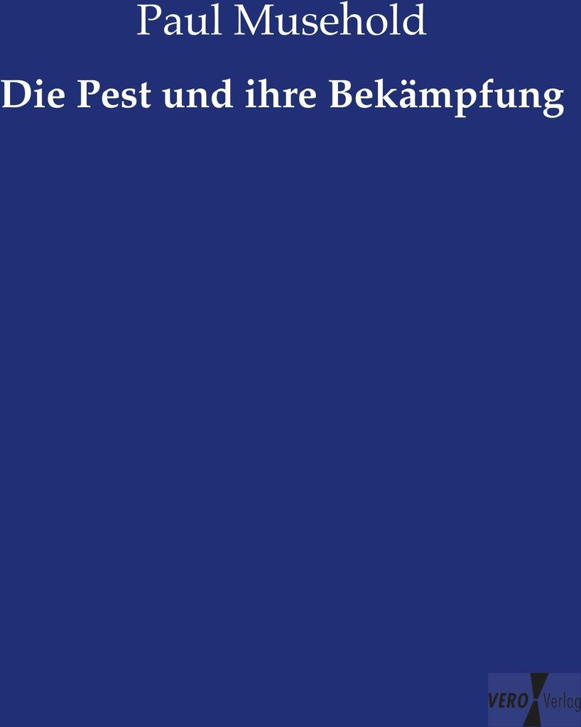Die Pest und ihre Bekämpfung