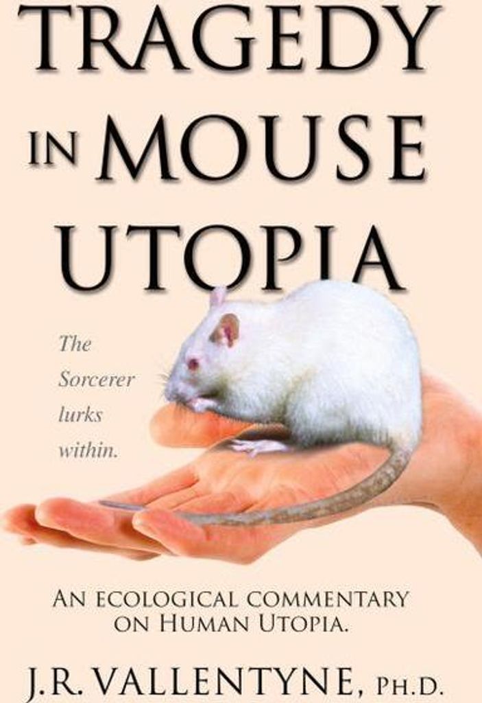 Tragedy in Mouse Utopia