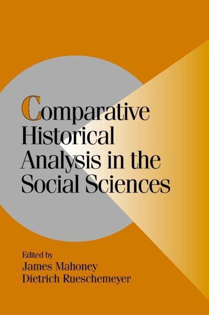 Comparative Historical Analysis in the Social Sciences