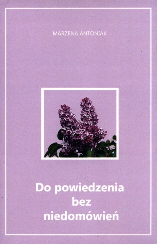 Do powiedzenia bez niedomówień - Marzena Antoniak (Buch auf Polnisch)